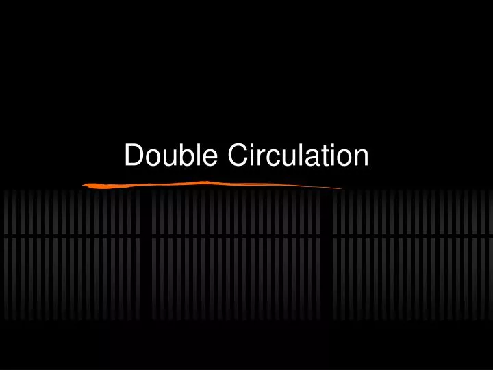 double circulation