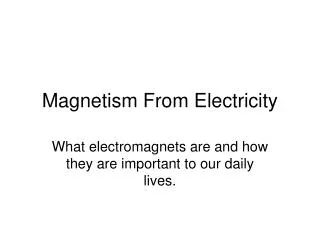 Magnetism From Electricity
