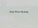 Solar Water Heating - slide 1