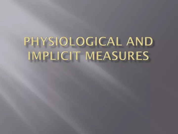 physiological and implicit measures
