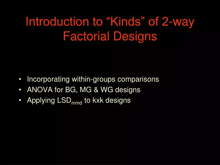 introduction to kinds of 2 way factorial designs