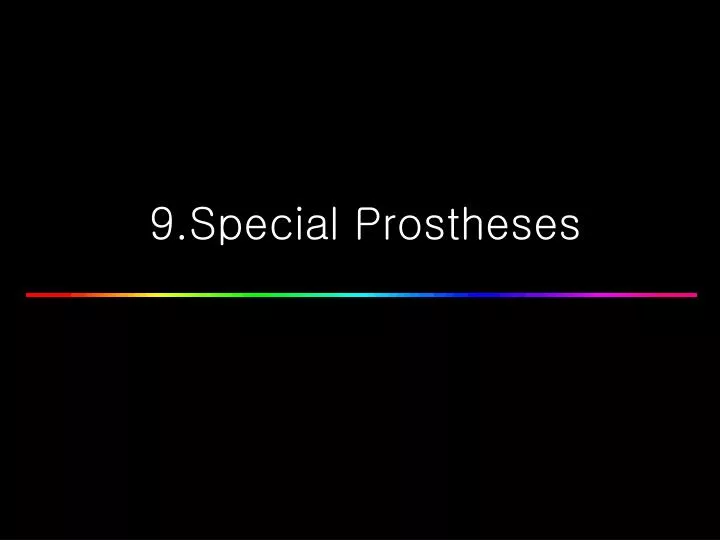 9 special prostheses