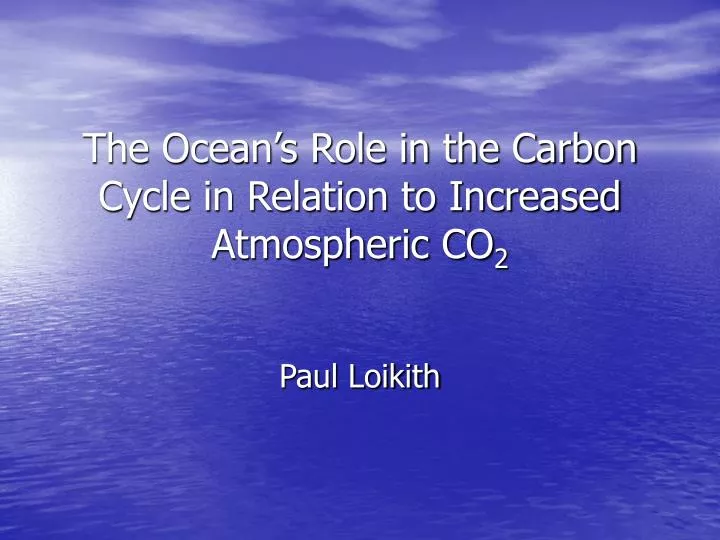 the ocean s role in the carbon cycle in relation to increased atmospheric co 2