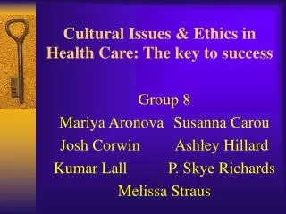 Cultural Issues &amp; Ethics in Health Care: The key to success