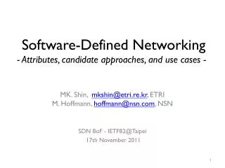 Software-Defined Networking - Attributes, candidate approaches, and use cases -