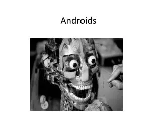 Androids