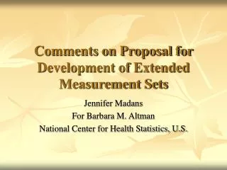 Comments on Proposal for Development of Extended Measurement Sets