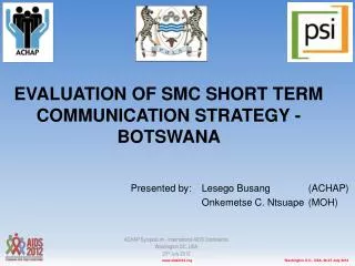 EVALUATION OF SMC SHORT TERM COMMUNICATION STRATEGY - BOTSWANA