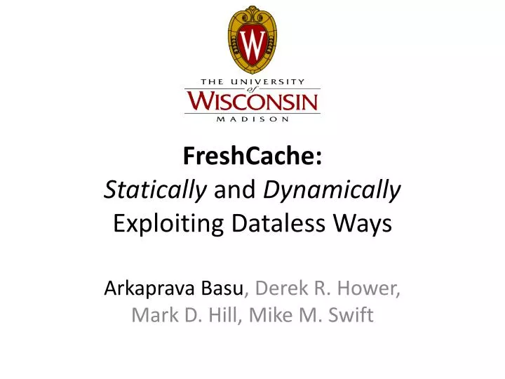 freshcache statically and dynamically exploiting dataless ways