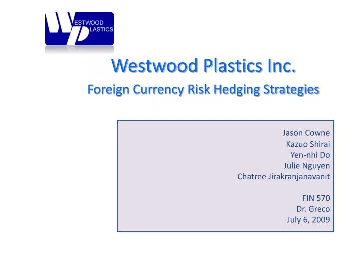 westwood plastics inc foreign currency risk hedging strategies