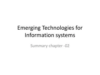 Emerging Technologies for Information systems