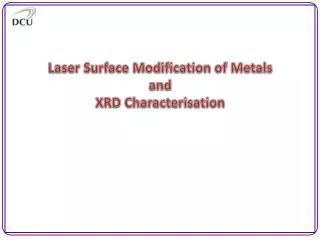 Laser Surface Modification of Metals and XRD Characterisation