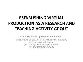 ESTABLISHING VIRTUAL PRODUCTION AS A RESEARCH AND TEACHING ACTIVITY AT QUT