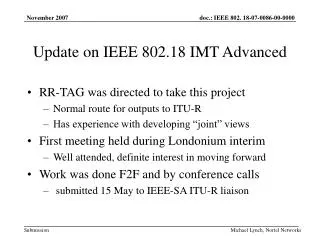 Update on IEEE 802.18 IMT Advanced