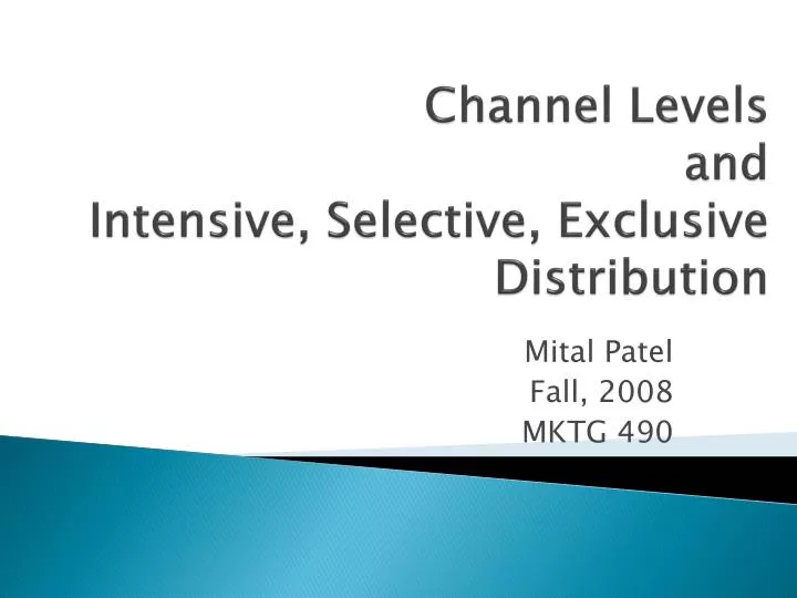 channel levels and intensive selective exclusive distribution