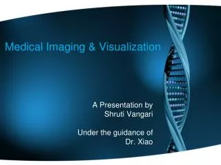 Medical Imaging &amp; Visualization