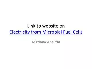 Link to website on Electricity from Microbial Fuel Cells