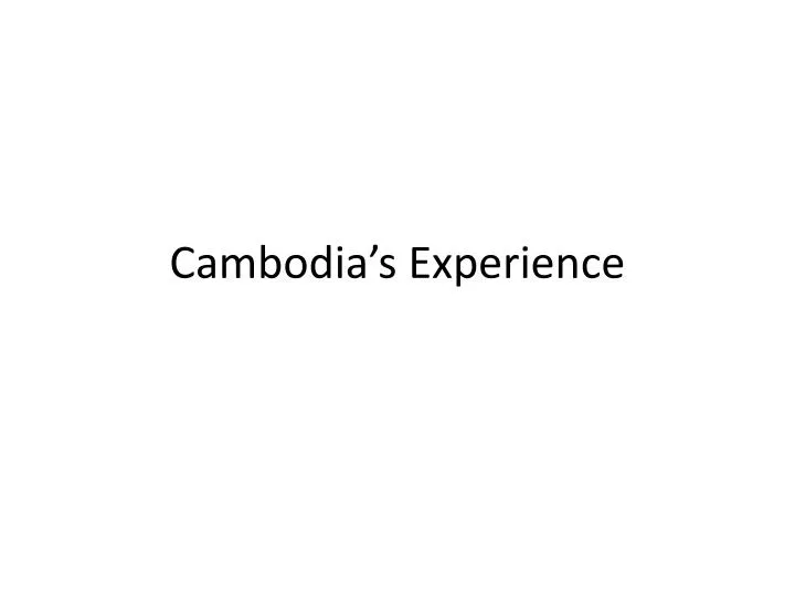cambodia s experience