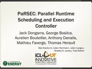 PaRSEC : Parallel Runtime Scheduling and Execution Controller