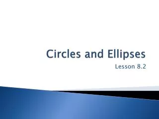 Circles and Ellipses