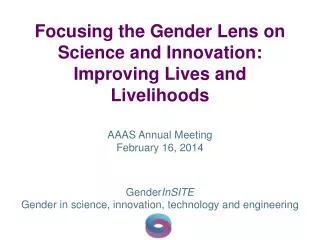 Focusing the Gender Lens on Science and Innovation: Improving Lives and Livelihoods