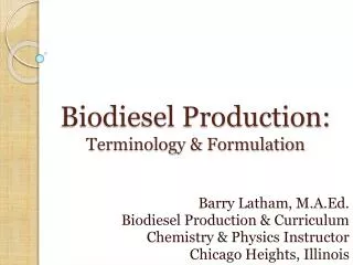 Biodiesel Production: Terminology &amp; Formulation