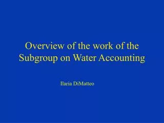 Overview of the work of the Subgroup on Water Accounting