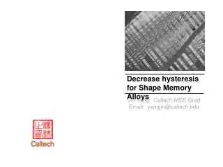 Decrease hysteresis for Shape Memory Alloys