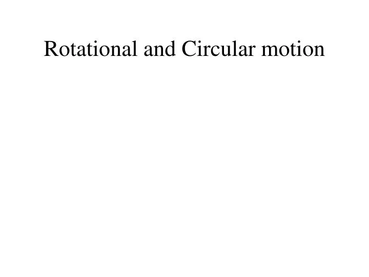 rotational and circular motion