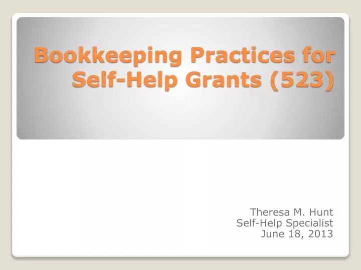 bookkeeping practices for self help grants 523