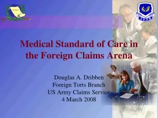 Medical Standard of Care in the Foreign Claims Arena