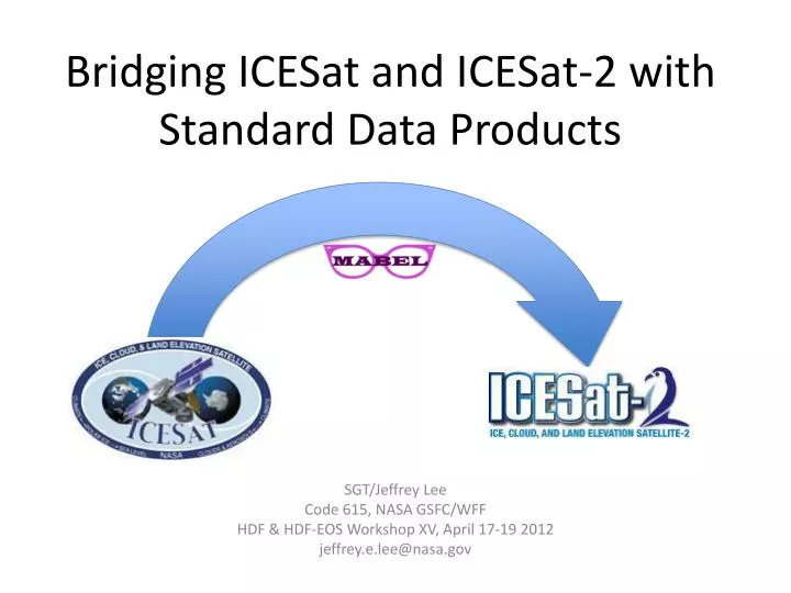 bridging icesat and icesat 2 with standard data products