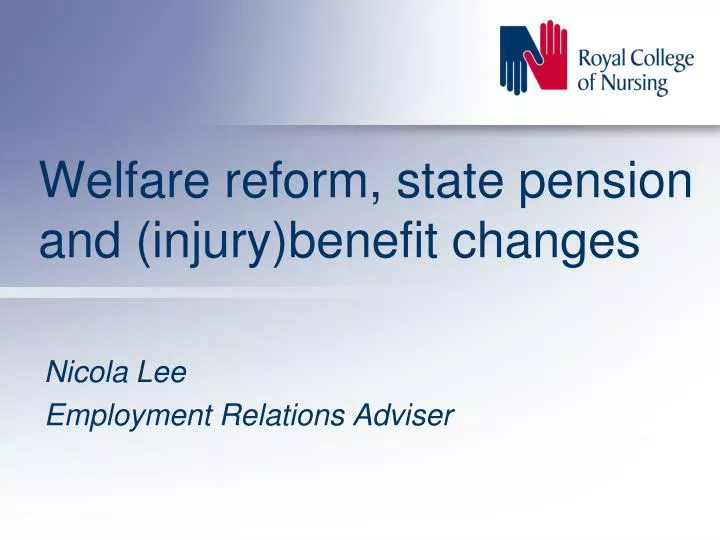 welfare reform state pension and injury benefit changes
