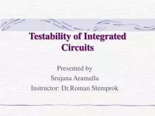 Testability of Integrated Circuits