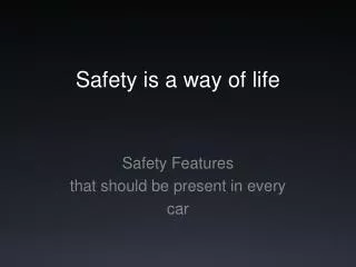 Safety is a way of life