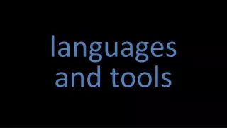 languages and tools