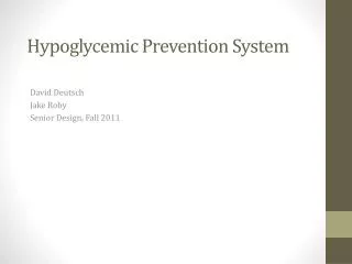 Hypoglycemic Prevention Syste m
