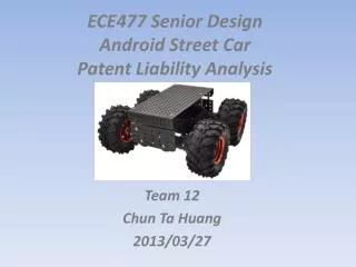 ECE477 Senior Design Android Street Car Patent Liability Analysis