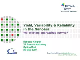 Yield, V a riability &amp; Reliability in the Nanoera: