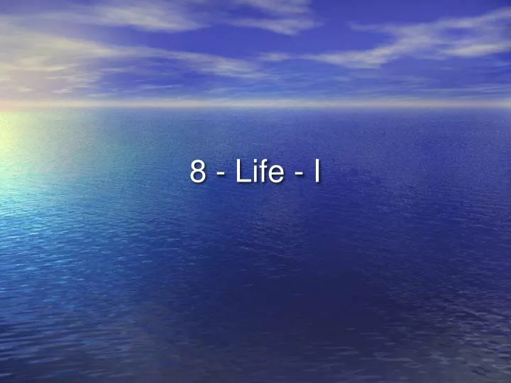 8 life i