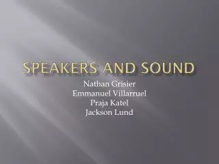 SPEAKERS AND SOUND