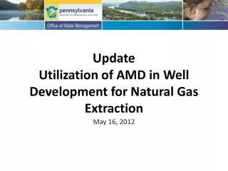 Update Utilization of AMD in Well Development for Natural Gas Extraction