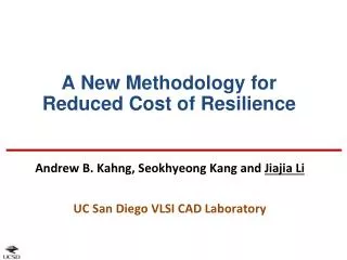 A New Methodology for Reduced Cost of Resilience