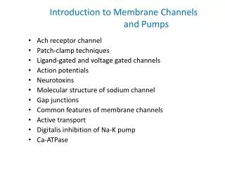 Introduction to Membrane Channels and Pumps