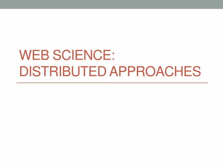 web science distributed approaches