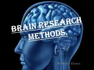 Brain Research Methods.
