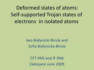 Deformed states of atoms: Self-supported Trojan states of electrons in isolated atoms