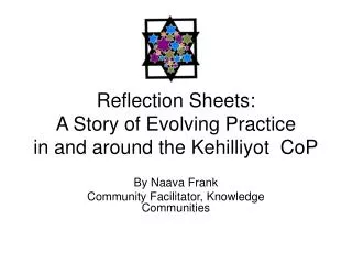 Reflection Sheets: A Story of Evolving Practice in and around the Kehilliyot CoP