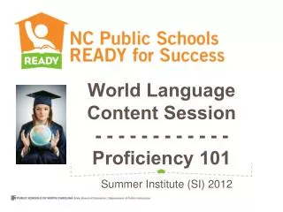 World Language Content Session - - - - - - - - - - - - Proficiency 101