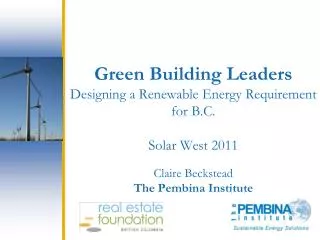 Green Building Leaders Designing a Renewable Energy Requirement for B.C. Solar West 2011